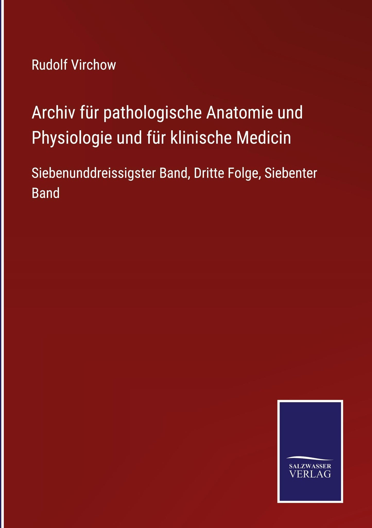 Archiv für pathologische Anatomie und Physiologie und für klinische Medicin