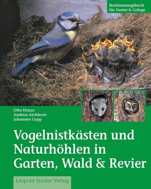 Buchcover: Vogelnistkästen in Garten & Wald