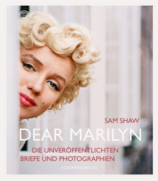 Dear Marilyn: Die unveröffentlichten Briefe und Photographien