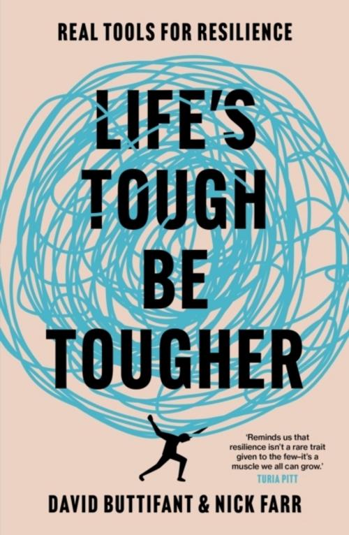 Life's Tough - Be Tougher