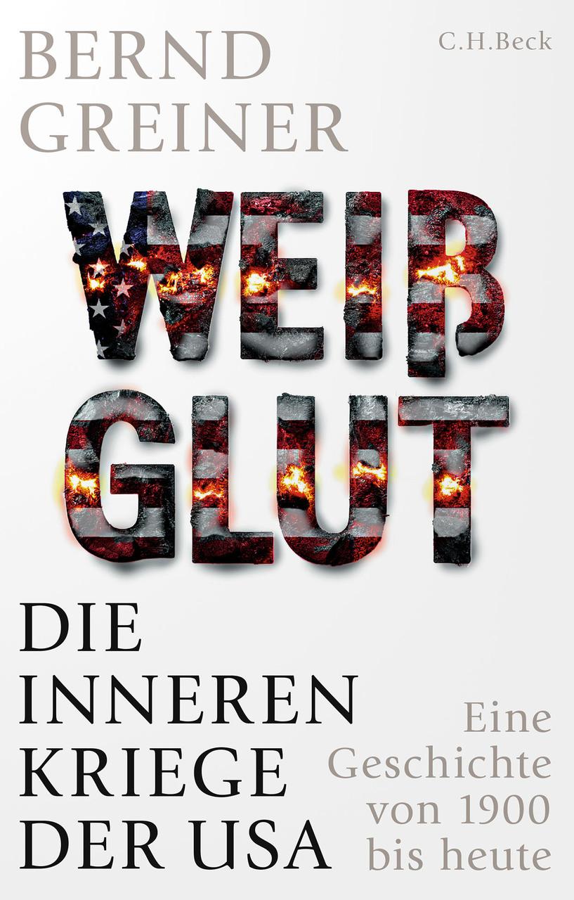 Weißglut: Die inneren Kriege der USA
