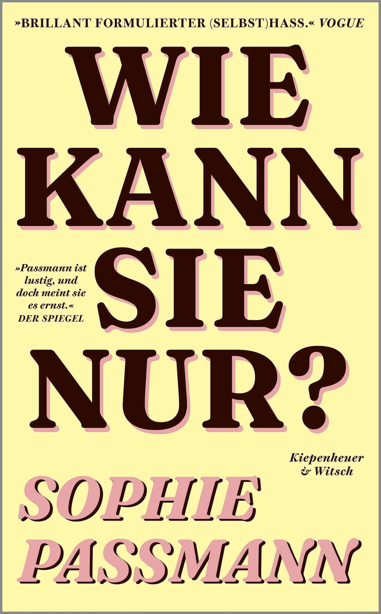 Wie kann sie nur?