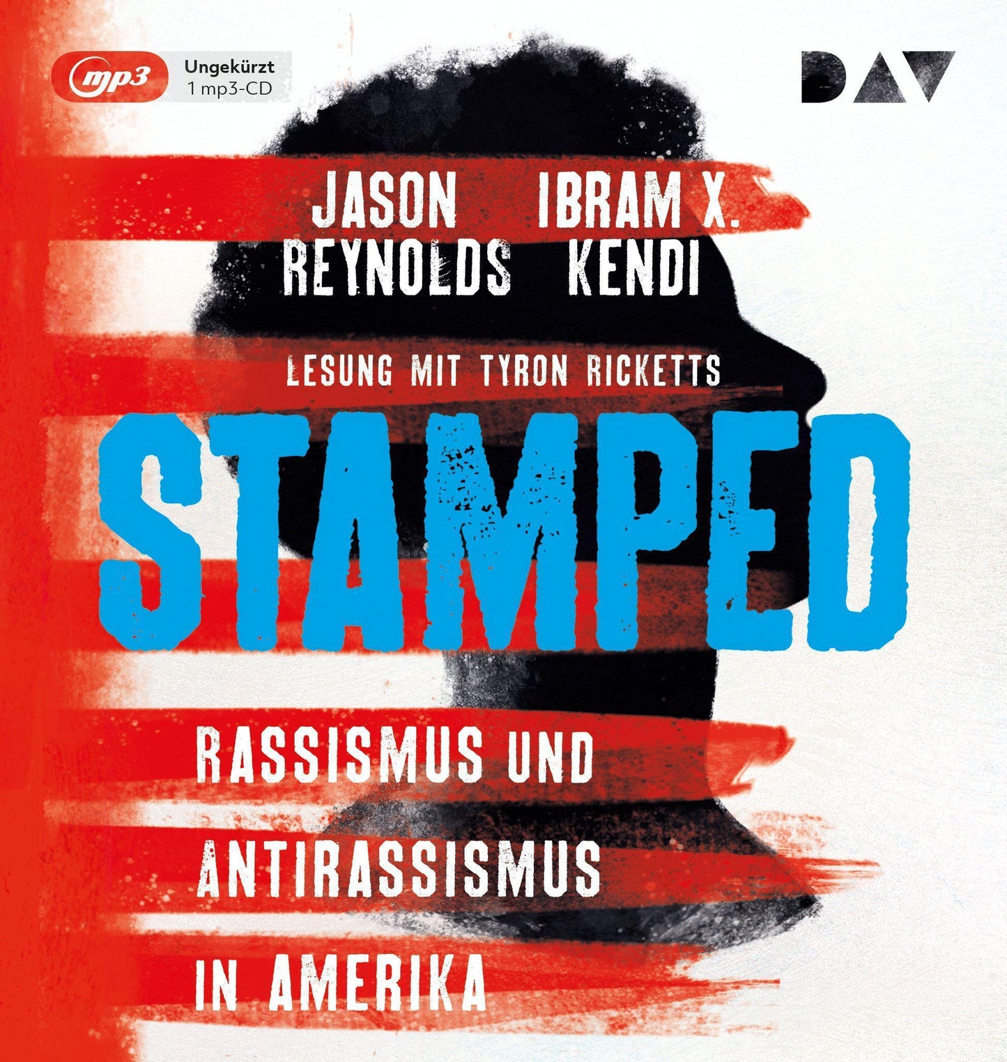 Stamped - Rassismus und Antirassismus in Amerika,1 Audio-CD, 1 MP3