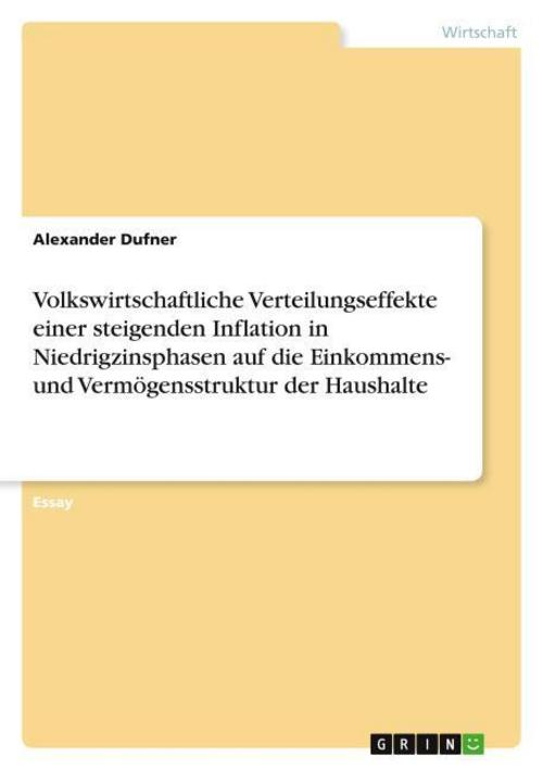 Volkswirtschaftliche Verteilungseffekte einer steigenden Inflation in Niedrigzinsphasen auf die Einkommens- und Vermögensstruktur der Haushalte