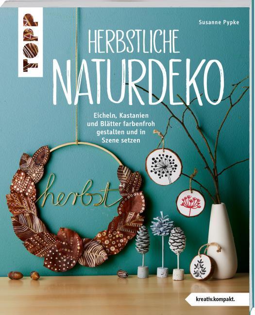 Buchcover: Herbstliche Naturdeko (kreativ.kompakt.)