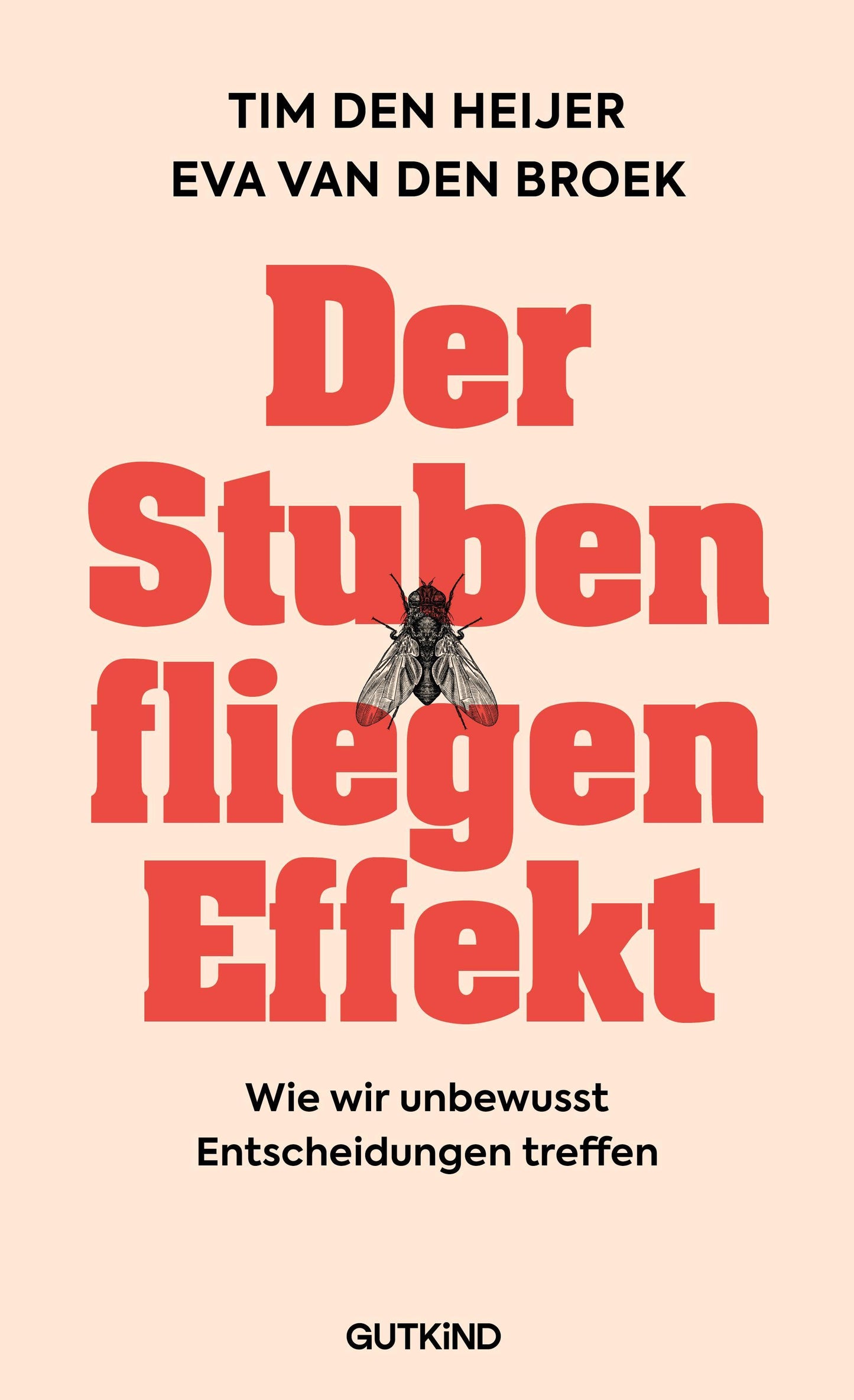 Der Stubenfliegen-Effekt: Der internationale Bestseller aus der Verhaltensforschung – verständlich, spannend, wissenschaftlich fundiert.