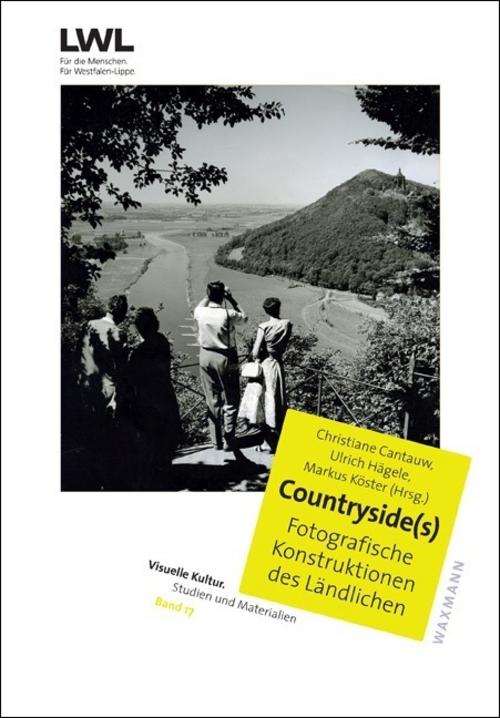 Countryside(s). Fotografische Konstruktionen des Ländlichen.