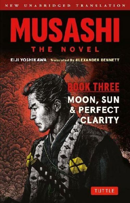 Buchcover: Musashi: Book Three - Moon, Sun & Perfect Clarity- The Novel