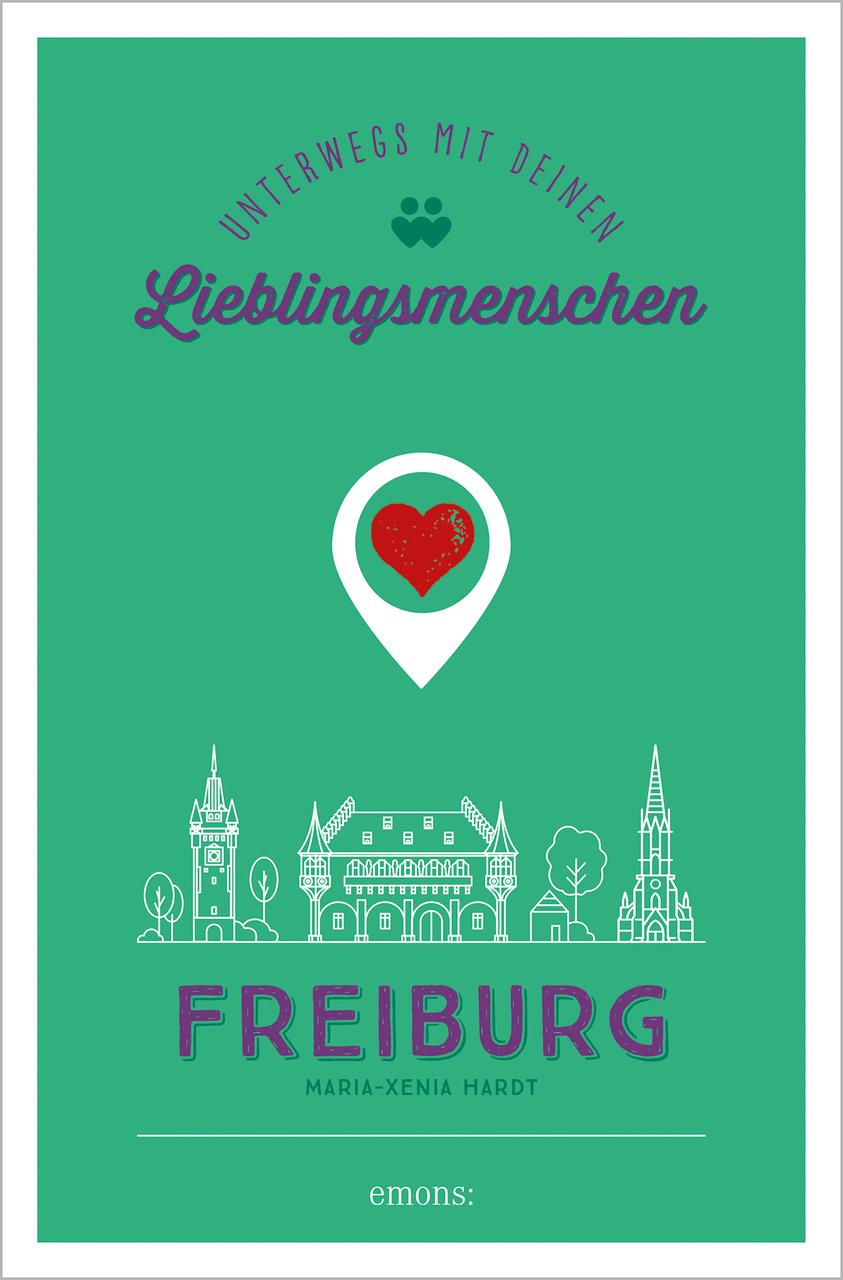 Buchcover: Freiburg. Unterwegs mit deinen Lieblingsmenschen