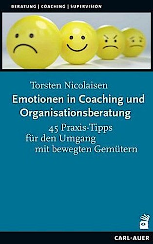 Emotionen in Coaching und Organisationsberatung