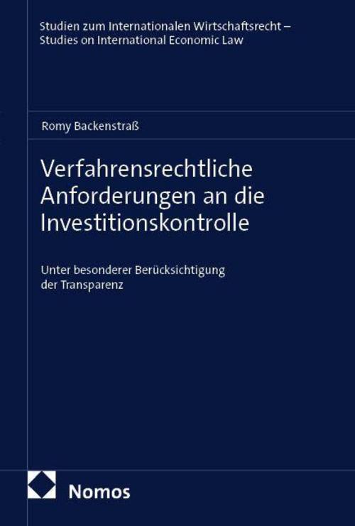 Verfahrensrechtliche Anforderungen an die Investitionskontrolle