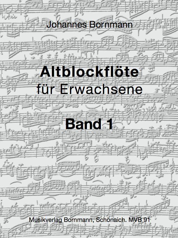 Altblockflöte für Erwachsene - Band 1.Bd.1