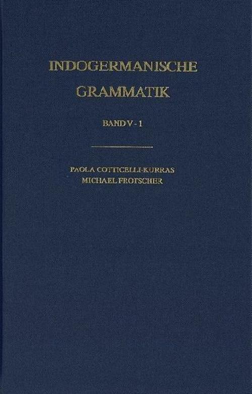 Indogermanische Grammatik / Band V: Syntax / Teilband 1: Syntax des Partizips