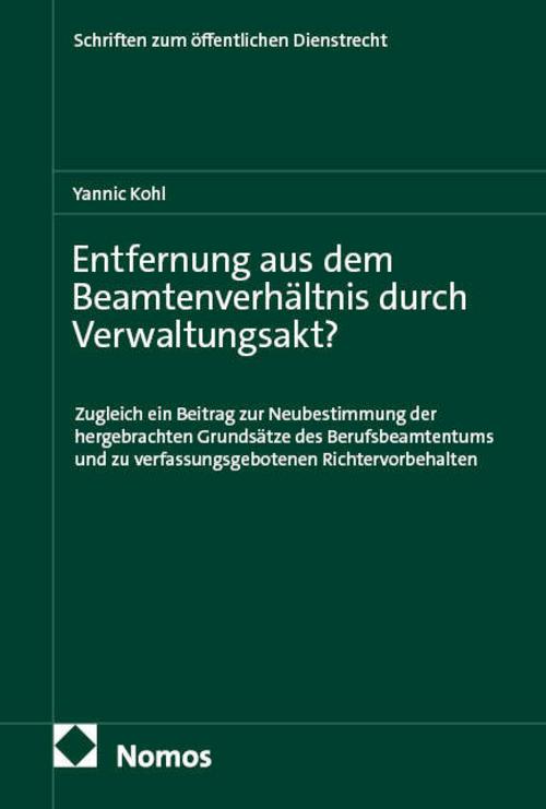 Entfernung aus dem Beamtenverhältnis durch Verwaltungsakt?