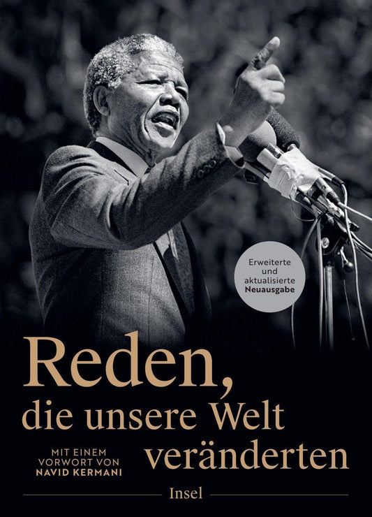 Reden, die unsere Welt veränderten: Erweiterte und aktualisierte Ausgabe | Mit Biografien und einem Begleittext zur historischen Bedeutung jeder Rede