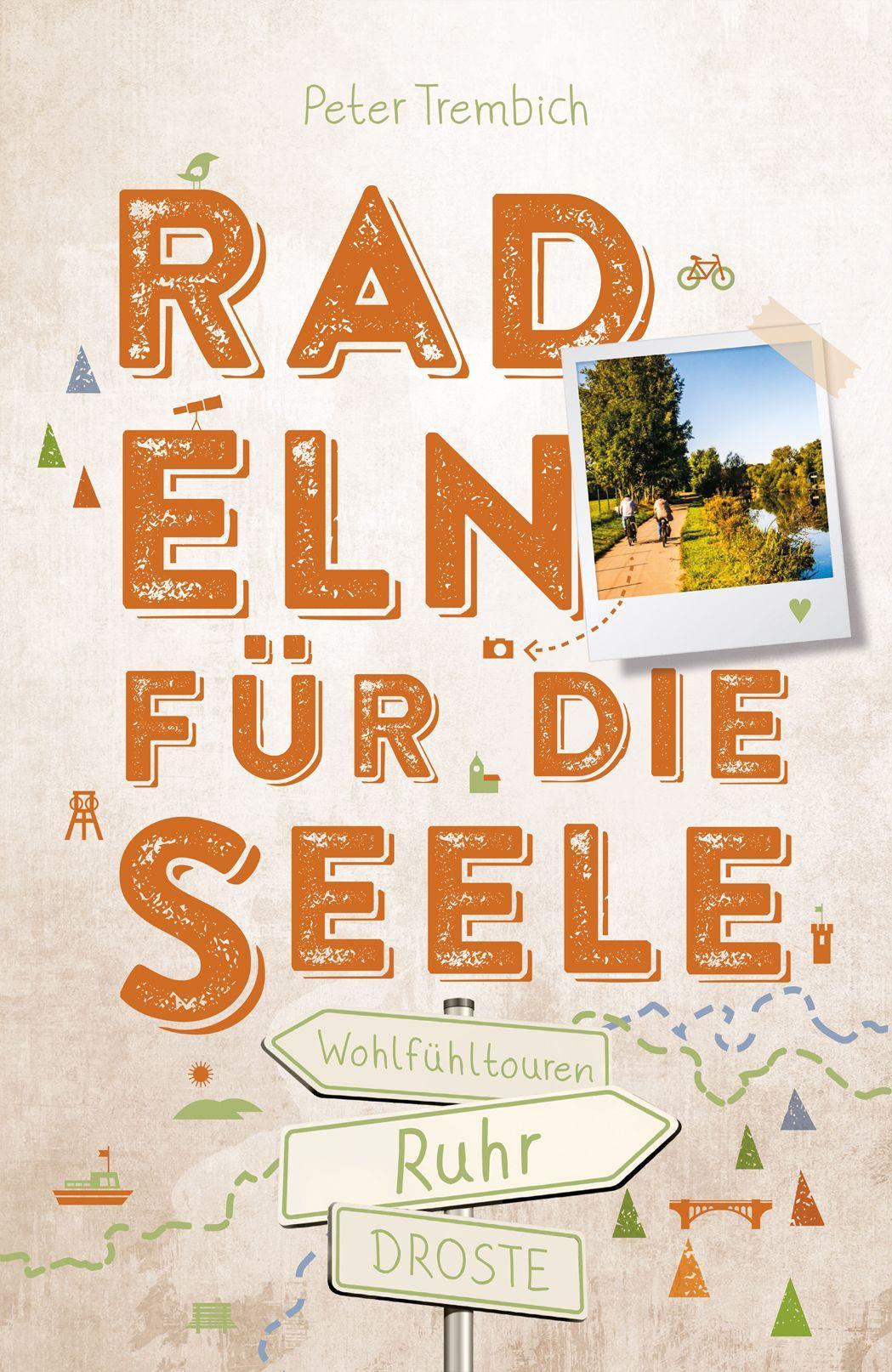 Trembich, Peter/Ruhr. Radeln für die Seele