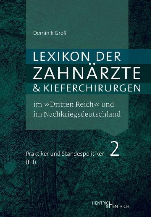 Buchcover: Lexikon der Zahnärzte und Kieferchirurgen im \"Dritten Reich\" und im Nachkriegsdeutschland
