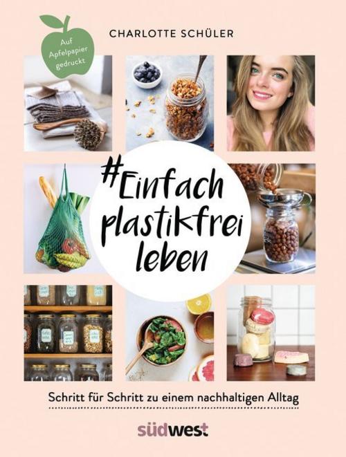 Buchcover: #Einfach plastikfrei leben: Schritt für Schritt zu einem nachhaltigen Alltag