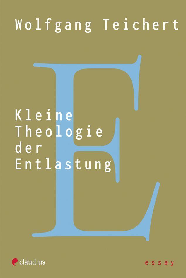 Buchcover: Kleine Theologie der Entlastung