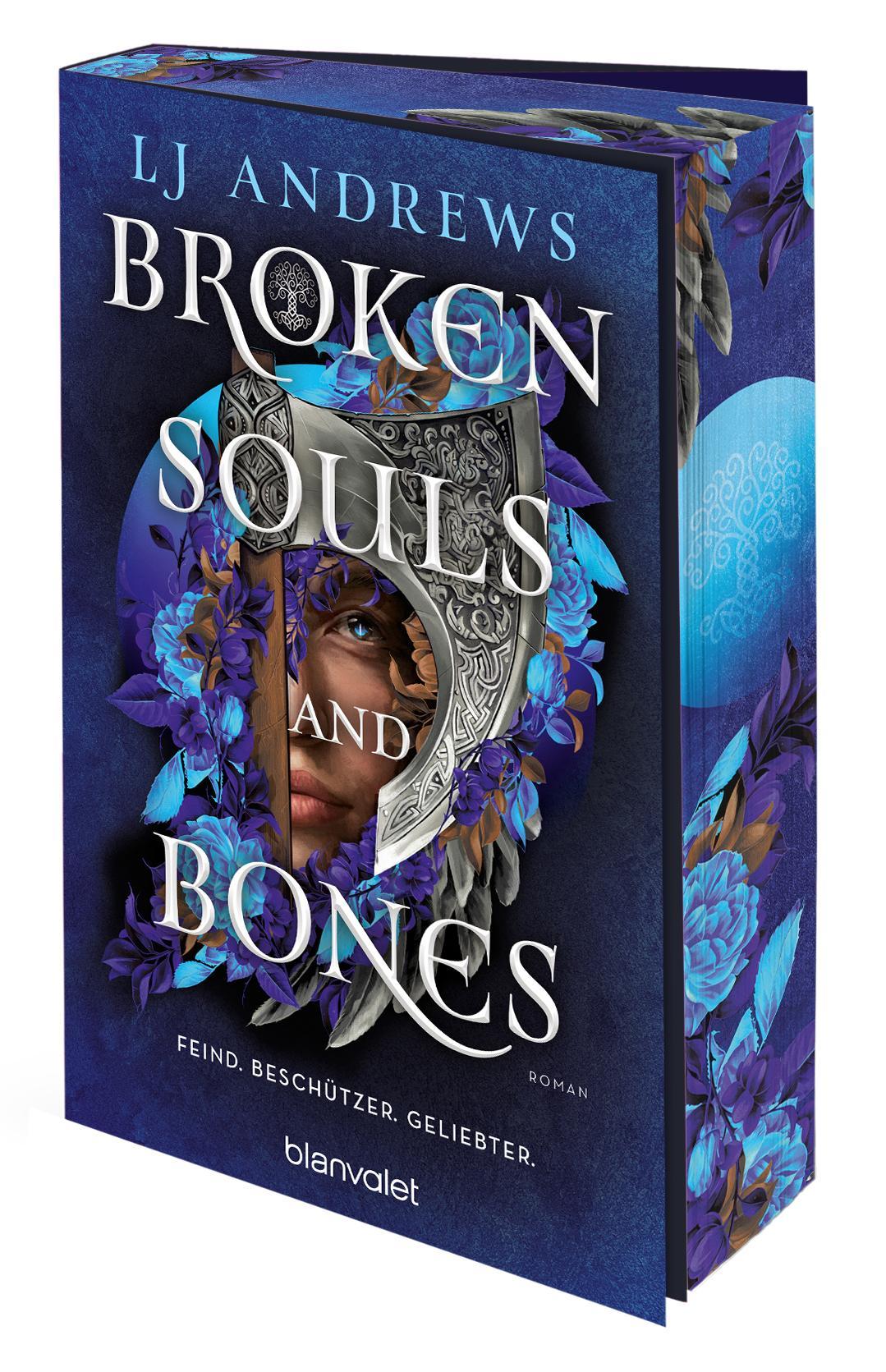 Andrews, Lj/Broken Souls and Bones - Feind. Beschützer. Geliebter.