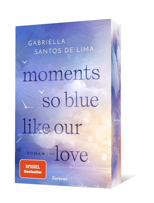 Moments So Blue Like Our Love
