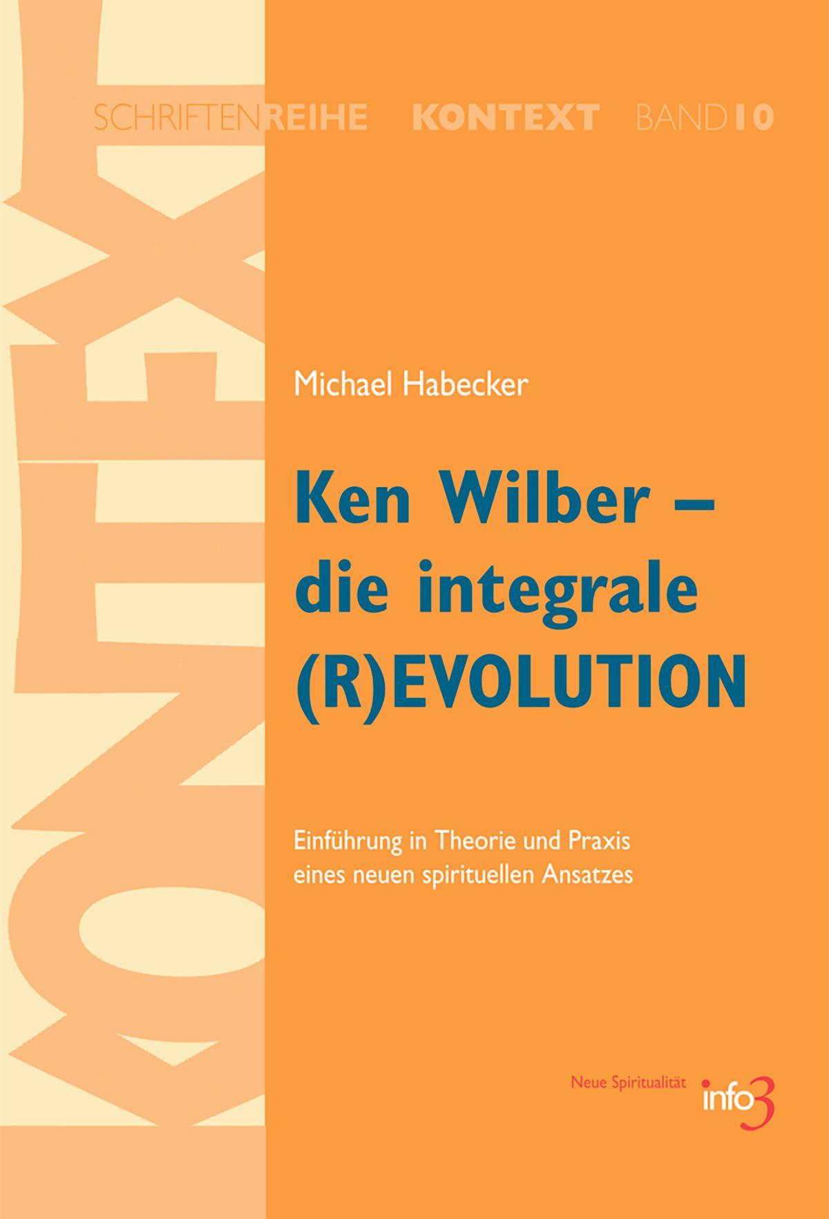 Ken Wilber - die integrale (R)EVOLUTION