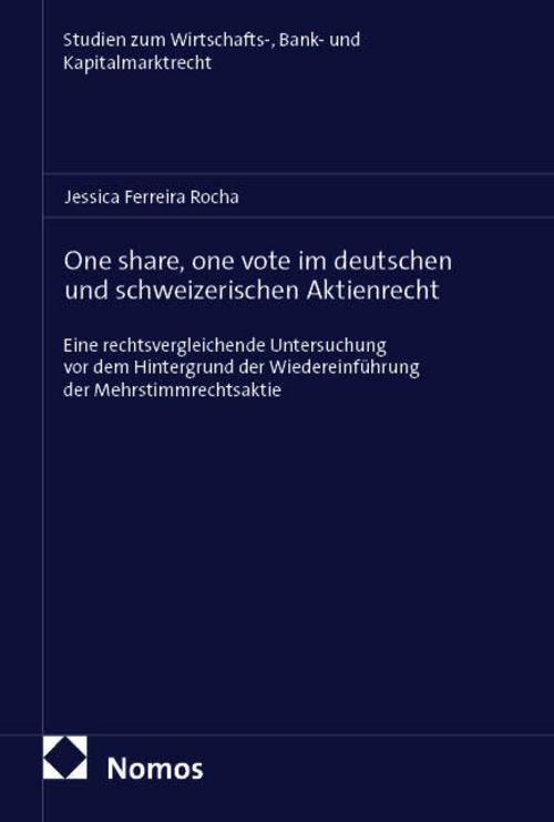 One share, one vote im deutschen und schweizerischen Aktienrecht