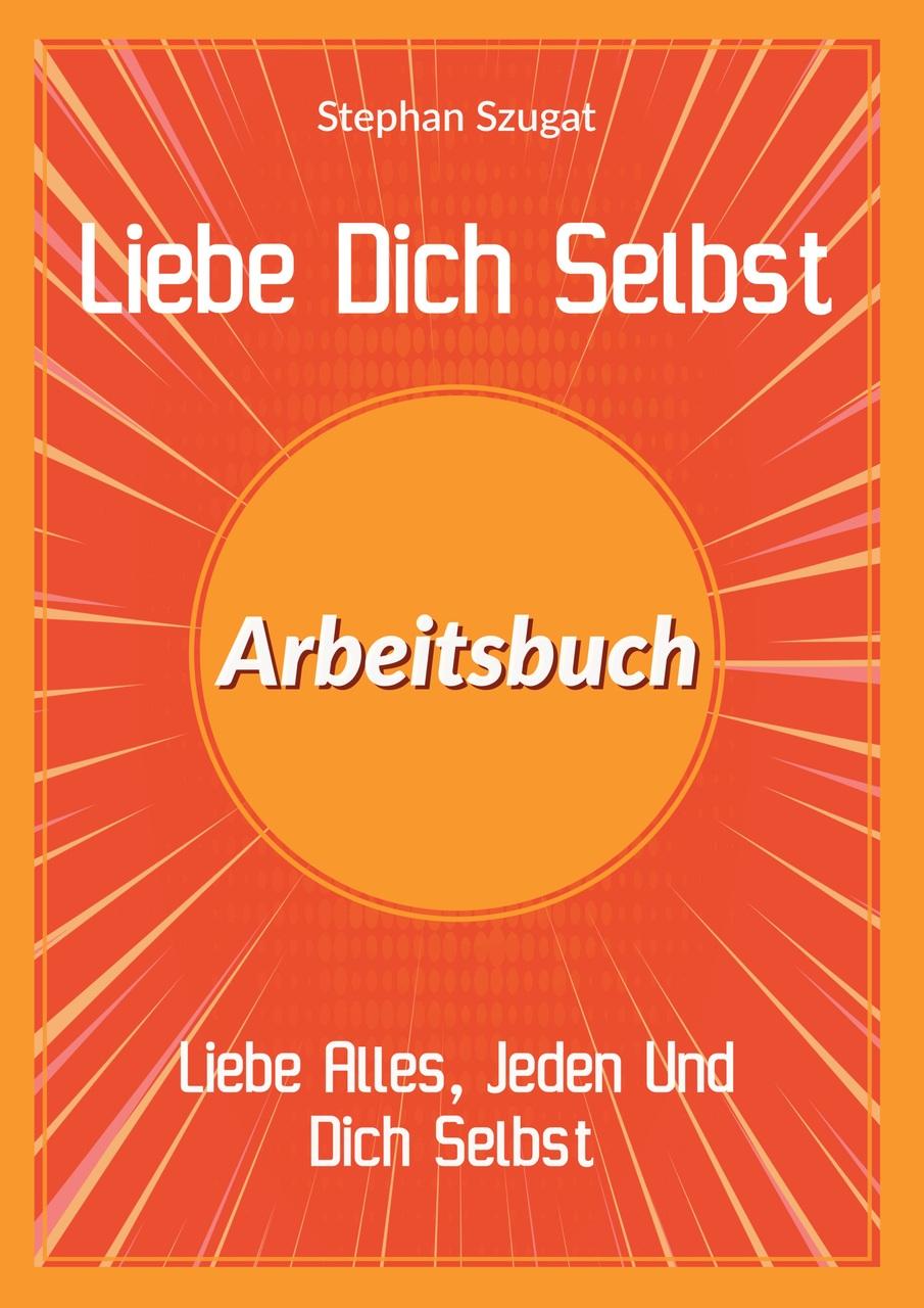 Buchcover: Liebe Dich Selbst Arbeitsbuch
