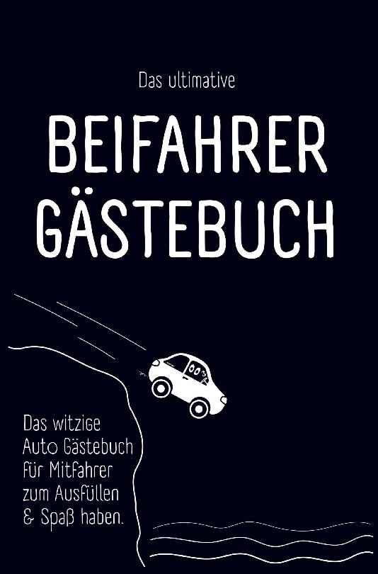 Das ultimative Beifahrer Gästebuch