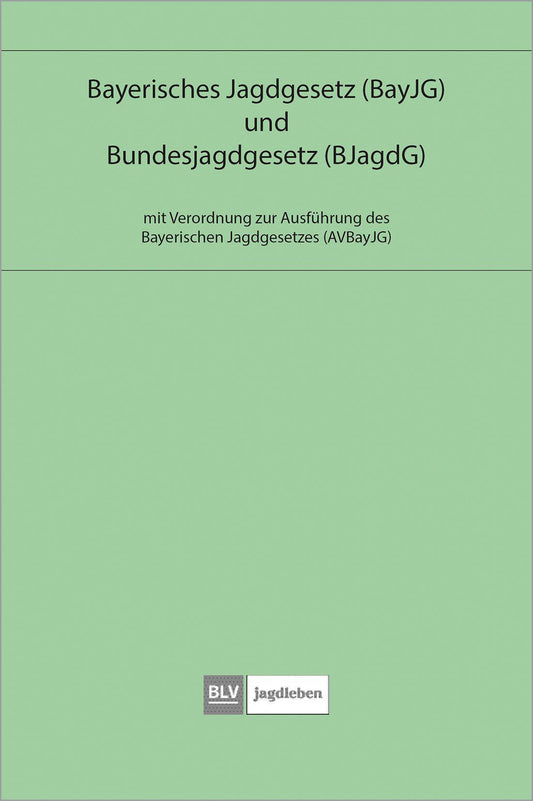 Buchcover: Bayerisches Jagdgesetz und Bundesjagdgesetz