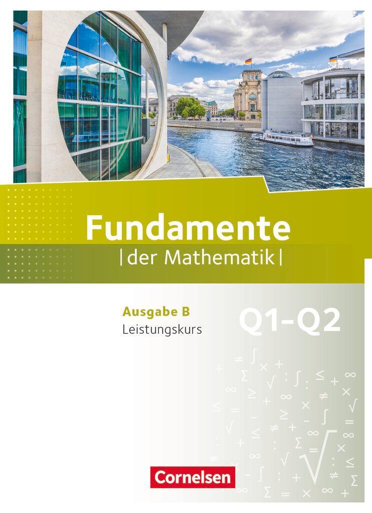 Fundamente der Mathematik 11. Schuljahr. Leistungskurs - Schülerbuch