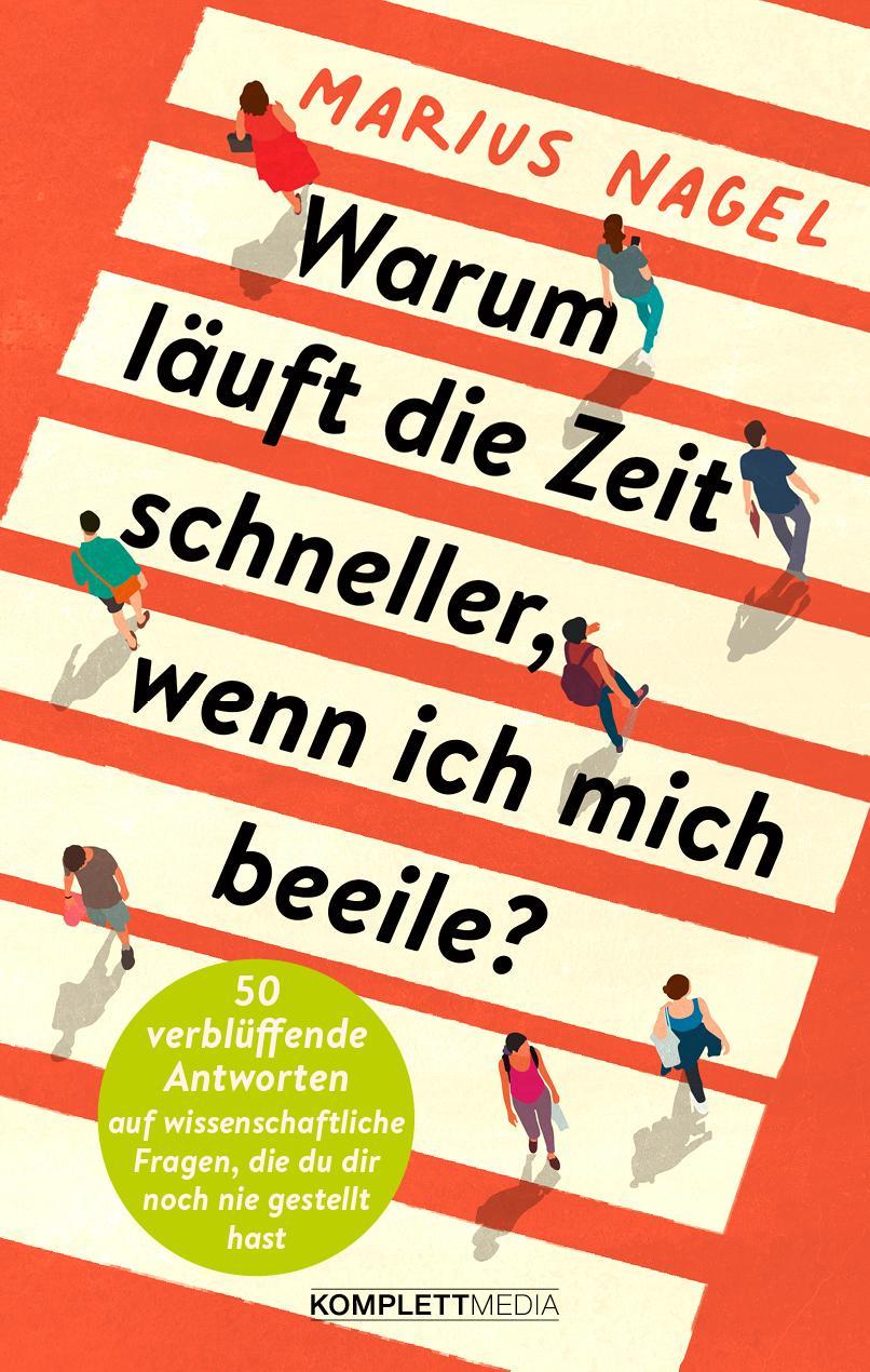 Buchcover: Warum läuft die Zeit schneller, wenn ich mich beeile?