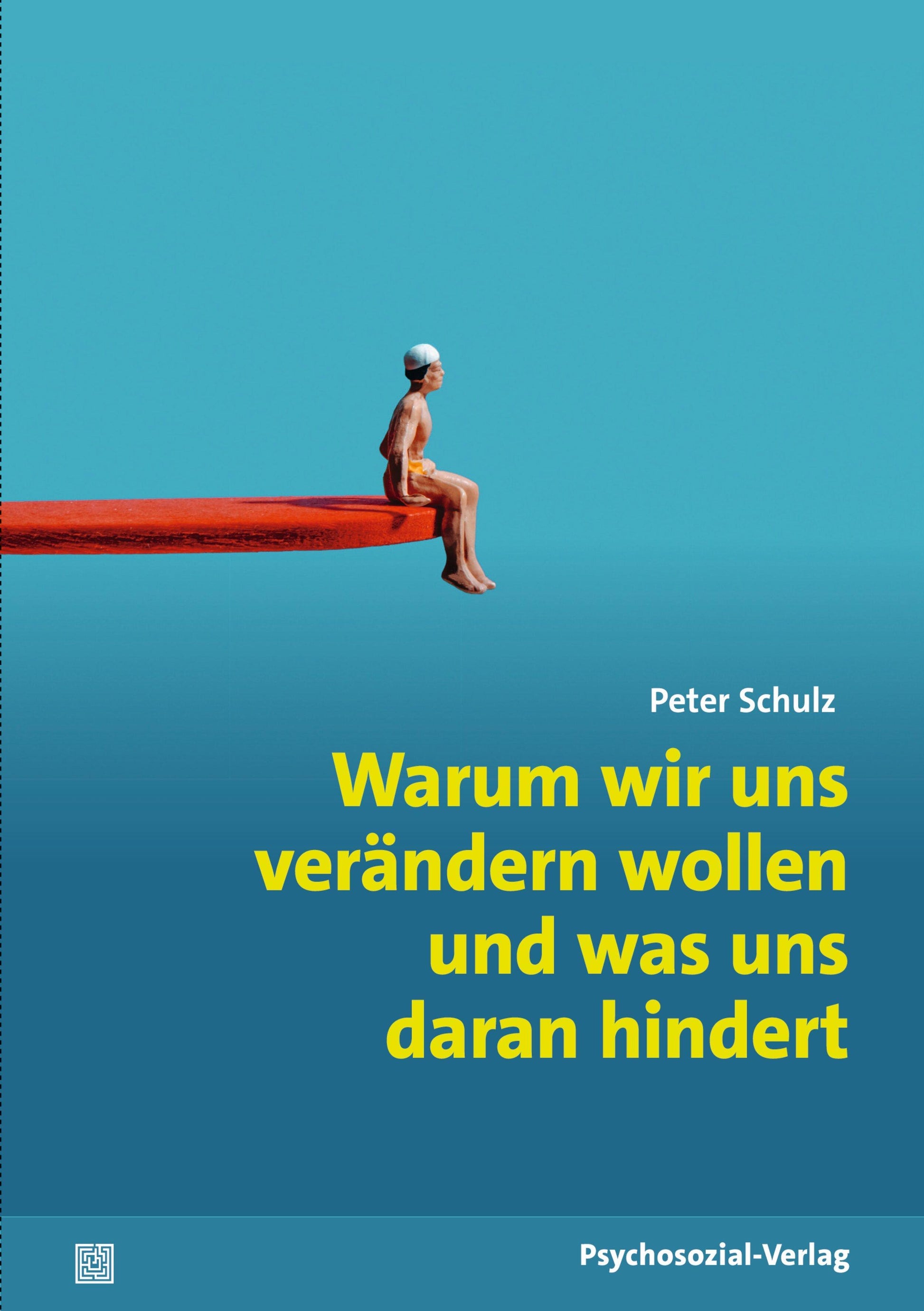 Buchcover: Warum wir uns verändern wollen und was uns daran hindert