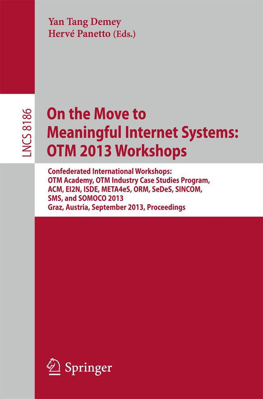 Buchcover: On the Move to Meaningful Internet Systems: OTM 2013 Workshops