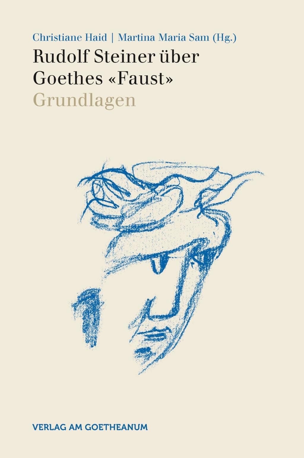 Rudolf Steiner über Goethes \"Faust\".Bd.1