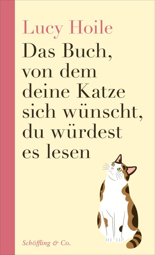Buchcover: Das Buch, von dem deine Katze sich wünscht, du würdest es lesen