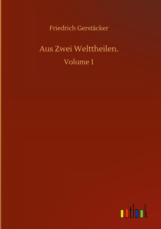 Aus Zwei Welttheilen.