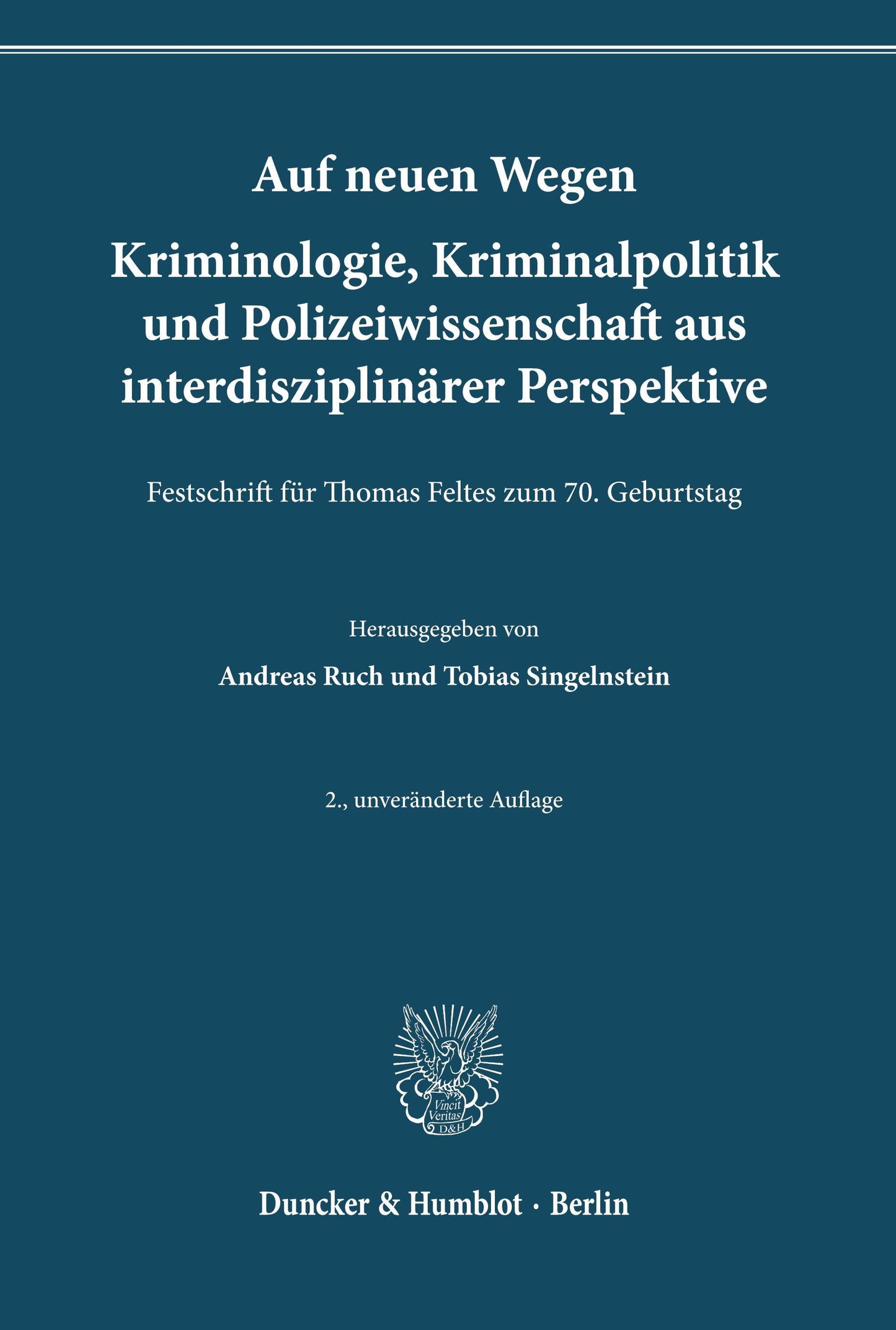 Auf neuen Wegen. Kriminologie, Kriminalpolitik und Polizeiwissenschaft aus interdisziplinärer Perspektive