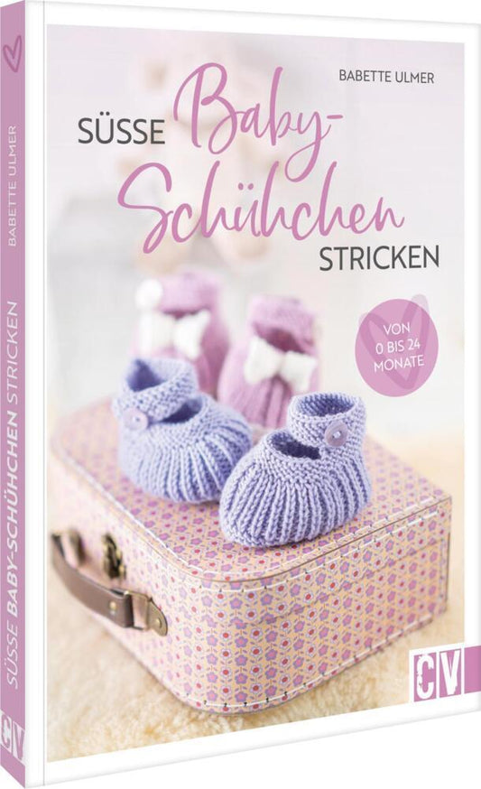 Buchcover: Ulmer, Babette/Süße Babyschühchen stricken