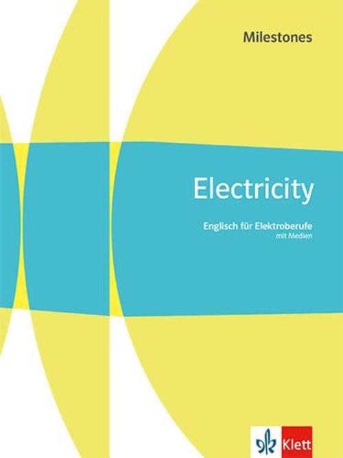 Electricity Milestones. Englisch für Elektroberufe. Schulbuch mit Medien