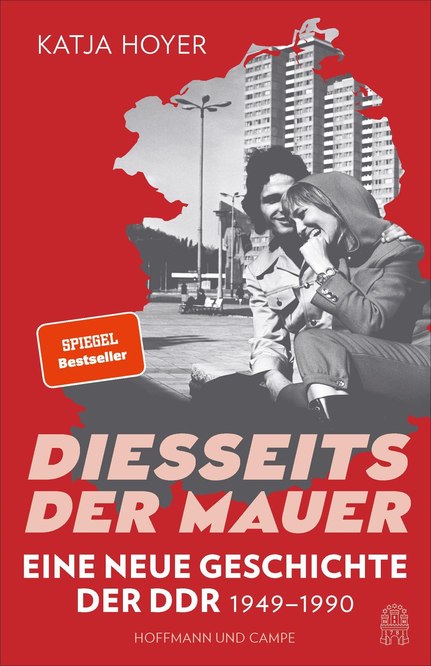 Diesseits der Mauer: Eine neue Geschichte der DDR 1949-1990 | Der große SPIEGEL-Bestseller