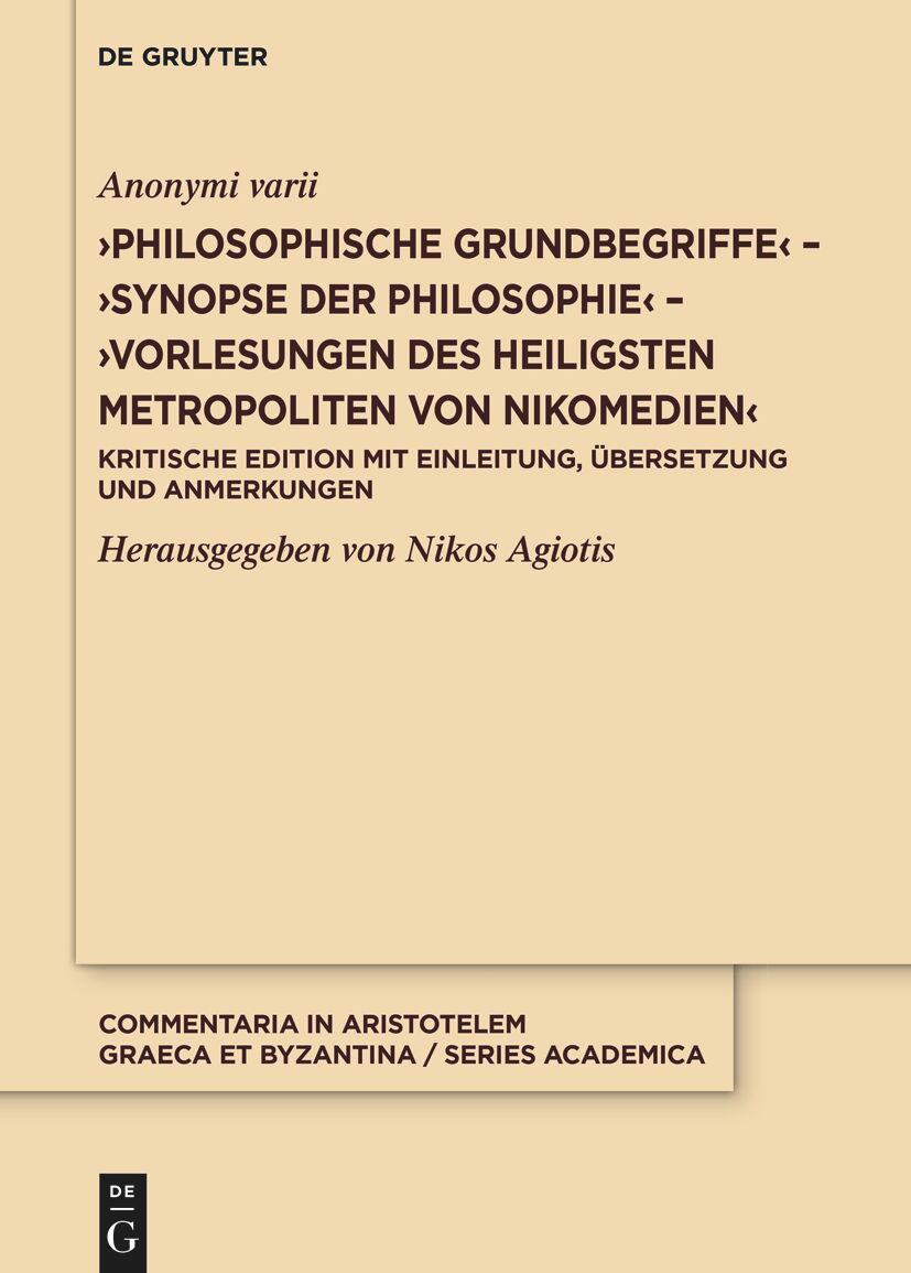 \"Philosophische Grundbegriffe\" - \"Synopse der Philosophie\" - \"Vorlesungen des heiligsten Metropoliten von Nikomedien\"