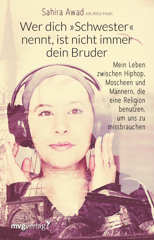 Buchcover: Wer dich \"Schwester\" nennt, ist nicht immer dein Bruder