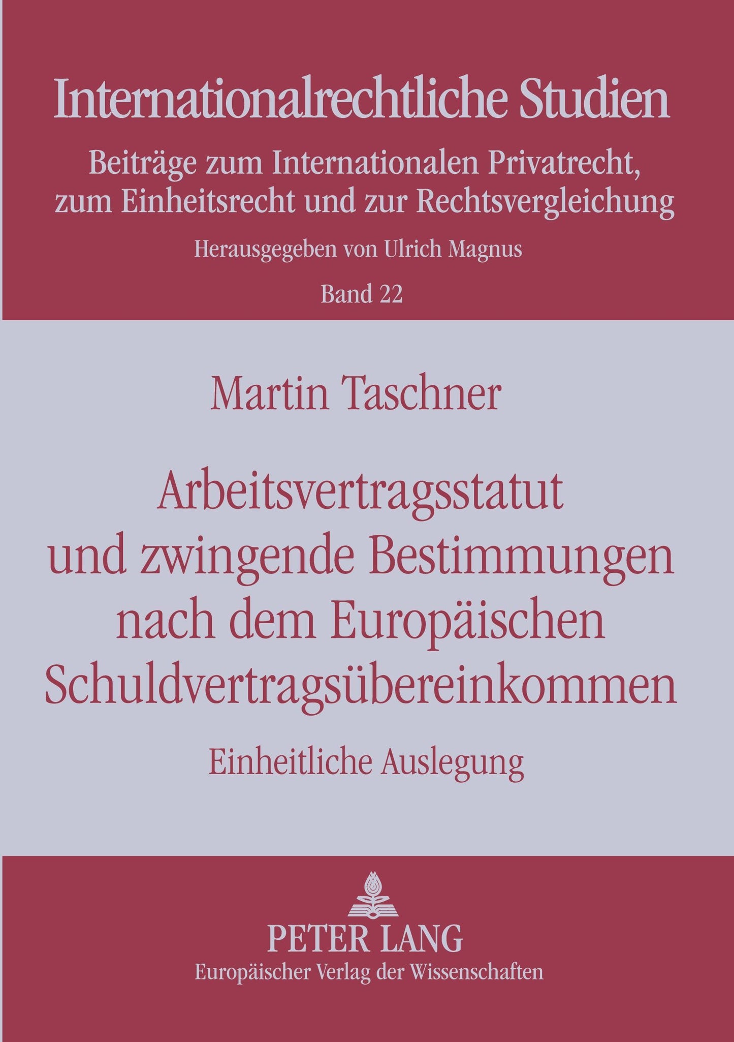 Arbeitsvertragsstatut und zwingende Bestimmungen nach dem Europäischen Schuldvertragsübereinkommen