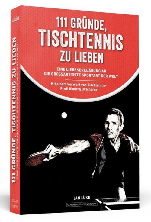 Buchcover: 111 Gründe, Tischtennis zu lieben