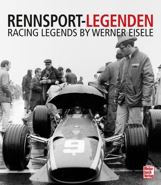Rennsport-Legenden/ Racing Legends. Der opulente Bildband über die Formel 1 der 60er, 70er und 80er Jahre - mit über 200 Bildern und persönlichen Erinnerungen: Mit einem Vorwort von Jacky Ickx