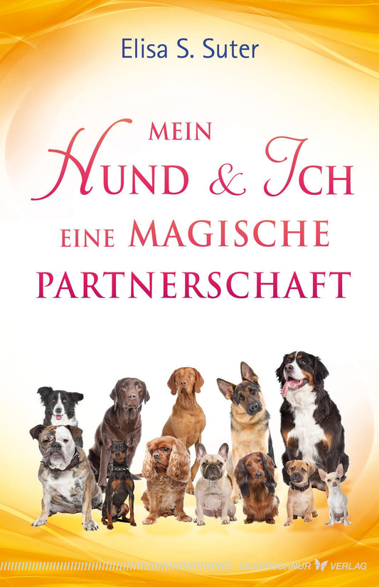 Buchcover: Mein Hund und ich - eine magische Partnerschaft