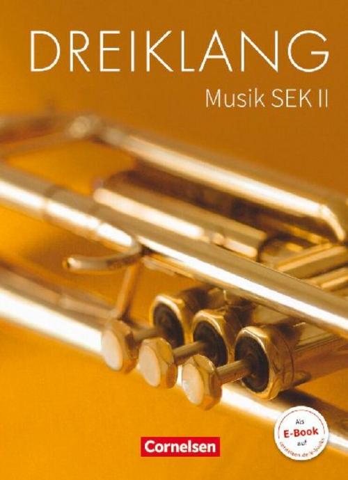 Dreiklang Sekundarstufe II 11.-13. Schuljahr. Schülerbuch Östliche Bundesländer und Berlin