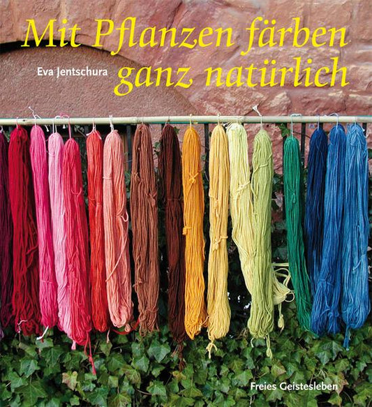 Buchcover: Mit Pflanzen färben - ganz natürlich