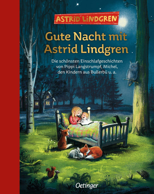 Gute Nacht mit Astrid Lindgren: Die schönsten Einschlafgeschichten von Pippi Langstrumpf, Michel, den Kindern aus Bullerbü u. a.. Hochwertiger Sammelband für Kinder ab 5